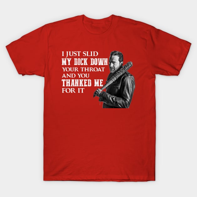 You Thanked Me For It T-Shirt by FazaGalery